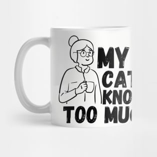 My Cat Knows Too Much Mug